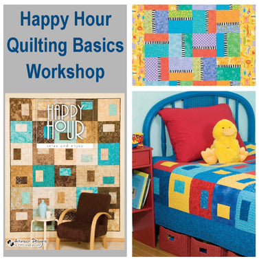 Quilting Basics  - Happy Hour Workshop 2024