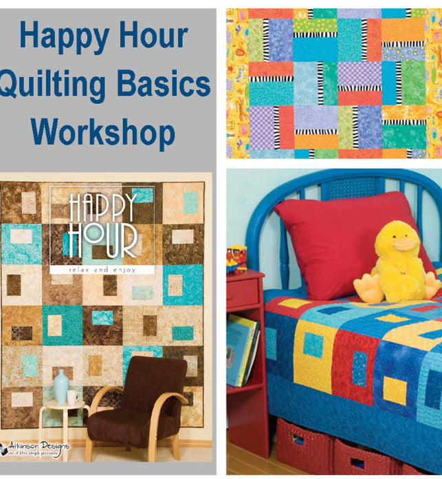 Quilting Basics  - Happy Hour Workshop 2024